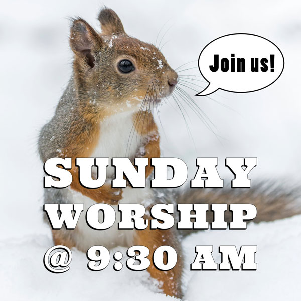 Sunday Worship at 9:30 a.m. – Join us!