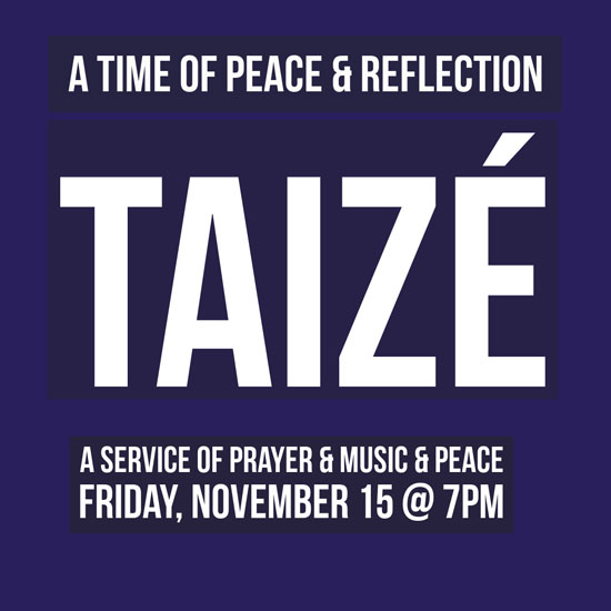 Join us for our Taize service of music and prayer and silence on Friday, February 13 at 7:00 p.m.