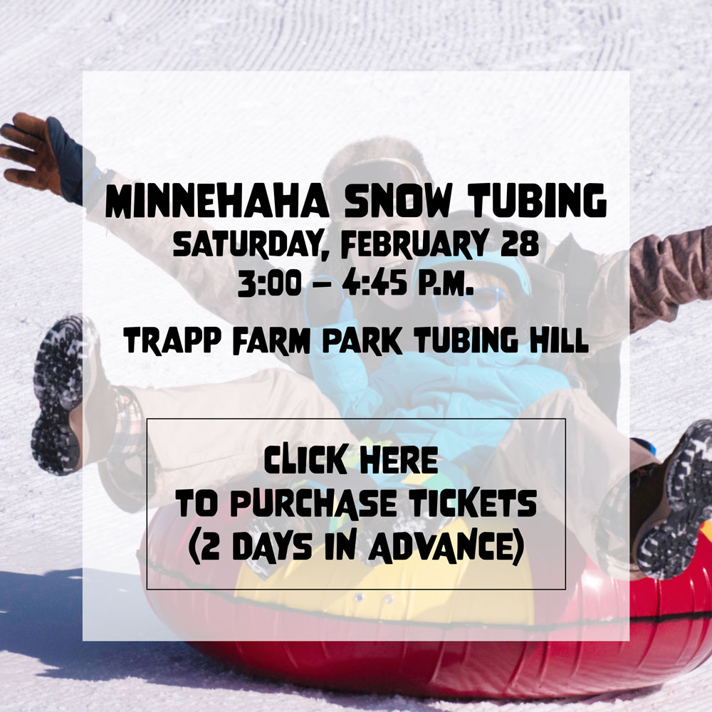 Join us for snow tubing at Trapp Farm Park Tubing Hill on Saturday, February 28 from 3:00 to 4:45 p.m.